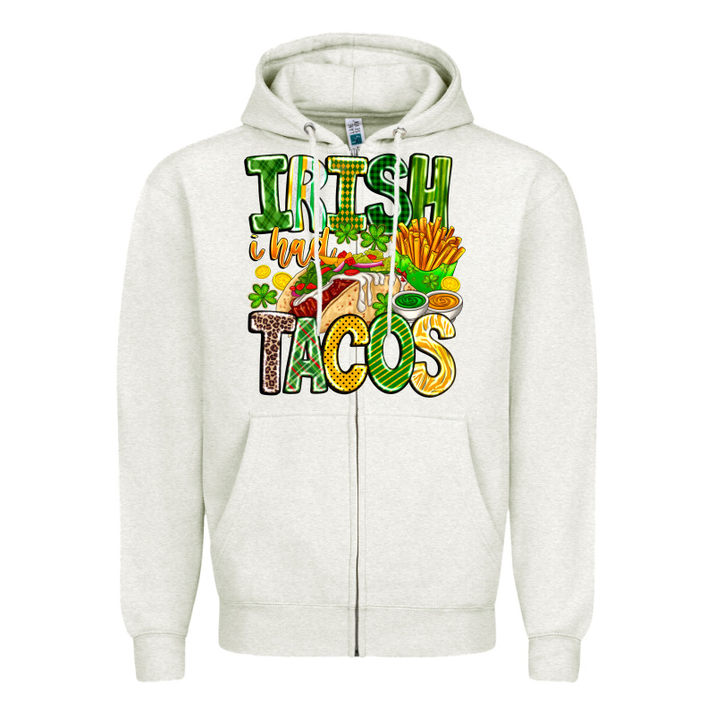 Irish I Had Tacos Zipper Hoodie by CowhideDigitalArt | Teevron