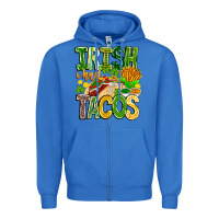 True Royal Irish i Had Tacos Zipper Hoodie - CowhideDigitalArt