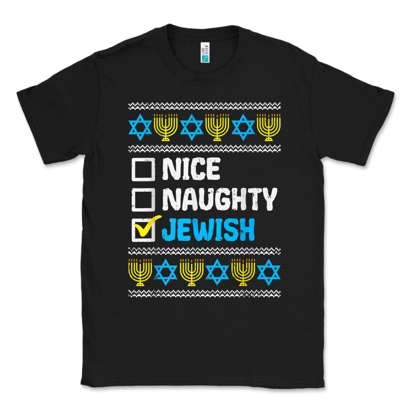 Nice Naughty Jewish Ugly Hanukkah Sweater Chanukah Jew Gift Premium T Classic Tee by minhPixels | Teevron