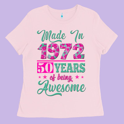 Made In 1972, 50 Years Of Being Awesome Ladies Tee Designed By Jasminsmagicworld
