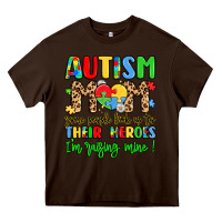 Chocolate Brown autism mom some people look up to their heroes Heavy Core Tee - LillyAllenDesigns