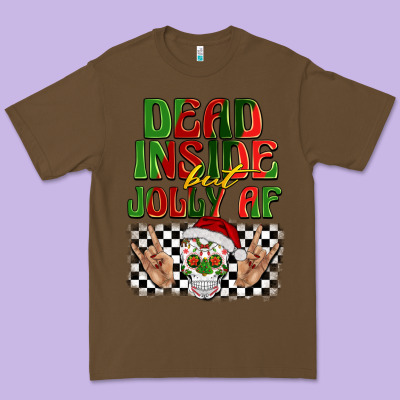 Dead Inside But Jolly Af Premium Tee Designed By Barkaloodesign
