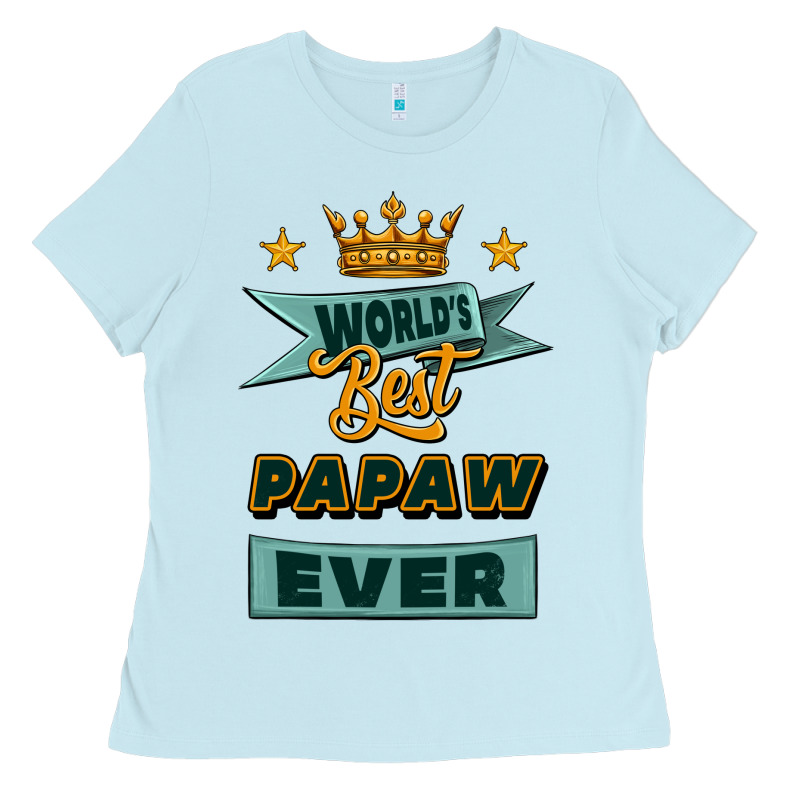 World's Best Papaw Ever Ladies Tee by Jasminsmagicworld | Teevron