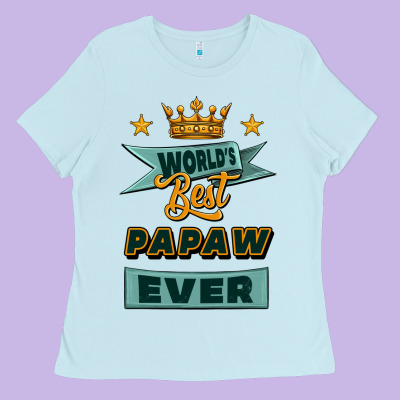 World's Best Papaw Ever Ladies Tee Designed By Jasminsmagicworld