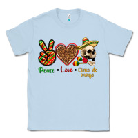 Dusty Blue Peace Love Cinco De Mayo Classic Tee - texasbilliewilder