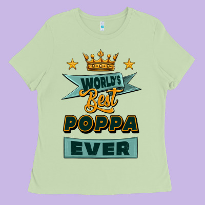 World's Best Poppa Ever Ladies Tee Designed By Jasminsmagicworld
