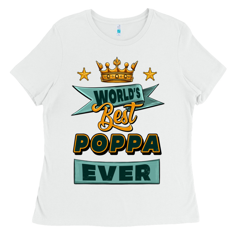 World's Best Poppa Ever Ladies Tee by Jasminsmagicworld | Teevron