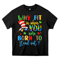 Black why fit in when you were born to stand out Heavy Core Tee - LillyAllenDesigns