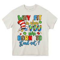 Cream why fit in when you were born to stand out Heavy Core Tee - LillyAllenDesigns