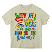 Mossy why fit in when you were born to stand out Heavy Core Tee - LillyAllenDesigns
