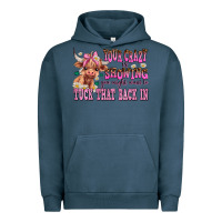 Pigment Midnight Navy your crazy is showing you might want to tuck that Urban Hoodie - AdoDesignShop
