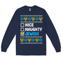 Navy nice naughty jewish ugly hanukkah sweater chanukah jew gift premium t Long Sleeve Tee - minhPixels