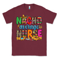 Burgundy nacho average nurse Classic Tee - RanaPortraitStore