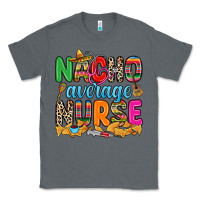Charcoal Heather nacho average nurse Classic Tee - RanaPortraitStore