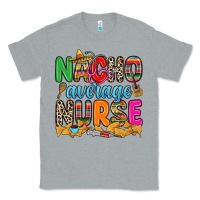 Heather Grey nacho average nurse Classic Tee - RanaPortraitStore