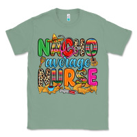 Sage nacho average nurse Classic Tee - RanaPortraitStore