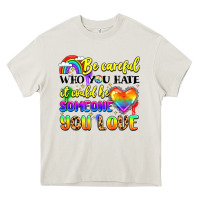 Cream be careful who you hate it could be someone you Heavy Core Tee - LillyAllenDesigns