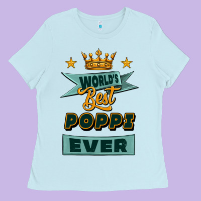 World's Best Poppi Ever Ladies Tee Designed By Jasminsmagicworld