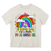 Cream if being gay was a choice i'd be gayer lol Heavy Core Tee - LillyAllenDesigns