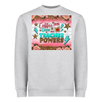 Coffee Gives Me Teacher Powers Tumbler Heavyweight Sweatshirt | Teevron