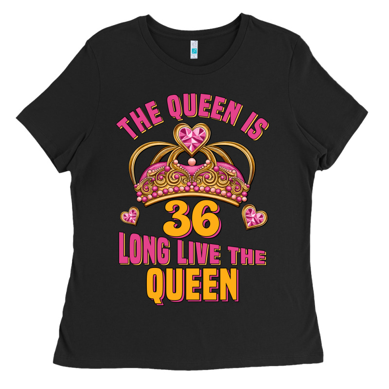 The Queen Is 36 Long Live The Queen Ladies Tee by Jasminsmagicworld | Teevron
