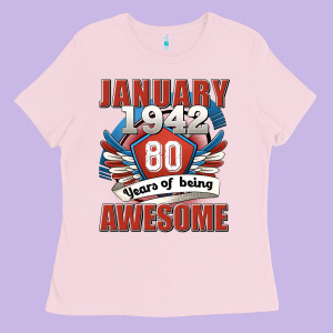 January 1942 80 Years Of Being Awesome Ladies Tee Designed By Jasminsmagicworld