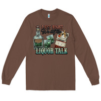 Chestnut Last night we let the liquor talk Cowboy Long Sleeve Tee - HowdyJamesFarm