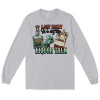 Moon Dust Last night we let the liquor talk Cowboy Long Sleeve Tee - HowdyJamesFarm