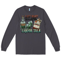 Smoke Last night we let the liquor talk Cowboy Long Sleeve Tee - HowdyJamesFarm
