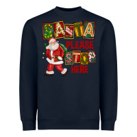 Santa Please Stop Here Heavyweight Sweatshirt | Teevron