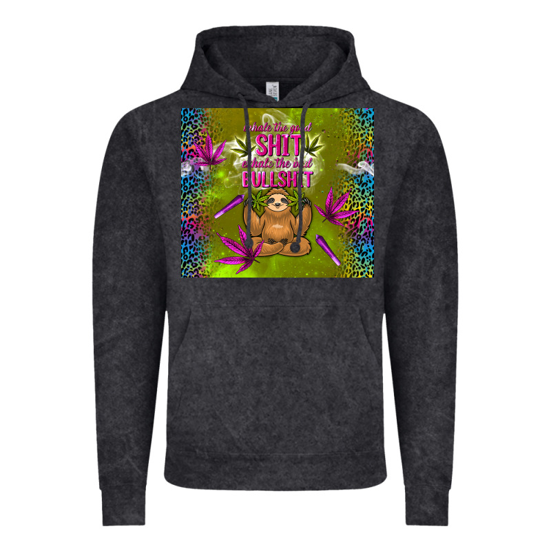Inhale The Good Shit Exhale The Bad Bullshit Vintage Hoodie by TumblerDesignByShophia | Teevron