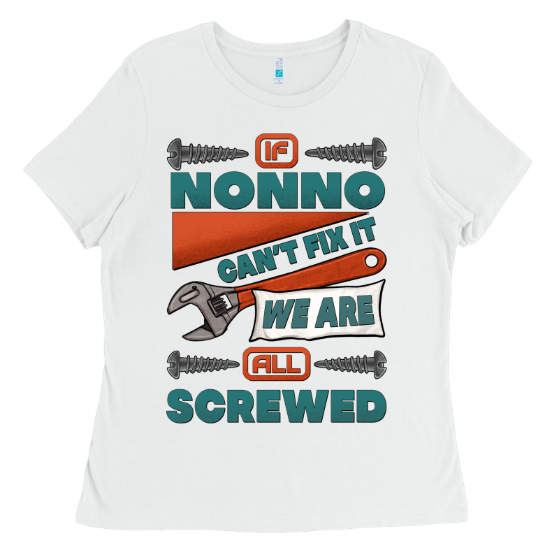 If Nonno Can't Fix It We Are All Screwed Ladies Tee by Jasminsmagicworld | Teevron