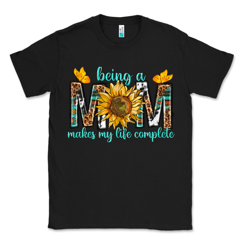 Being A Mom Makes My Life Complete Classic Tee by texasbilliewilder | Teevron