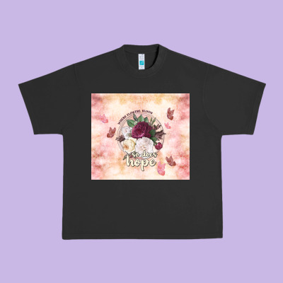 Where Flowers Bloom So Does Hope Urban Heavy Tee Designed By Tumblerdesignbyshophia
