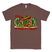 Chestnut With God All Things Are Possible Mexico Classic Tee - texasbilliewilder