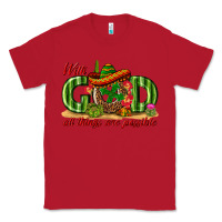 Red With God All Things Are Possible Mexico Classic Tee - texasbilliewilder