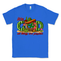 True Royal With God All Things Are Possible Mexico Classic Tee - texasbilliewilder