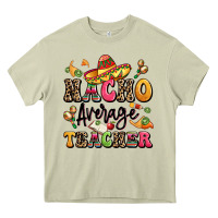 Mossy nacho average teacher Heavy Core Tee - LillyAllenDesigns