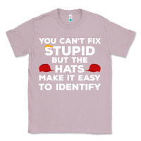 Lilac You Can'T Fix Stupid But The Hats Make It Easy To Identify Classic Tee - minhPixels