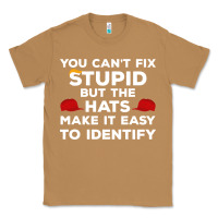Toasted Coconut You Can'T Fix Stupid But The Hats Make It Easy To Identify Classic Tee - minhPixels