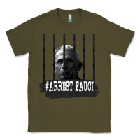 Army Green Arrest Fauci Essential Classic Tee - minhPixels
