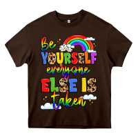 Chocolate Brown be yourself everyone else in taken Heavy Core Tee - LillyAllenDesigns