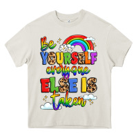 Cream be yourself everyone else in taken Heavy Core Tee - LillyAllenDesigns