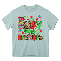 Arona too busy being hermosa Heavy Core Tee - LillyAllenDesigns