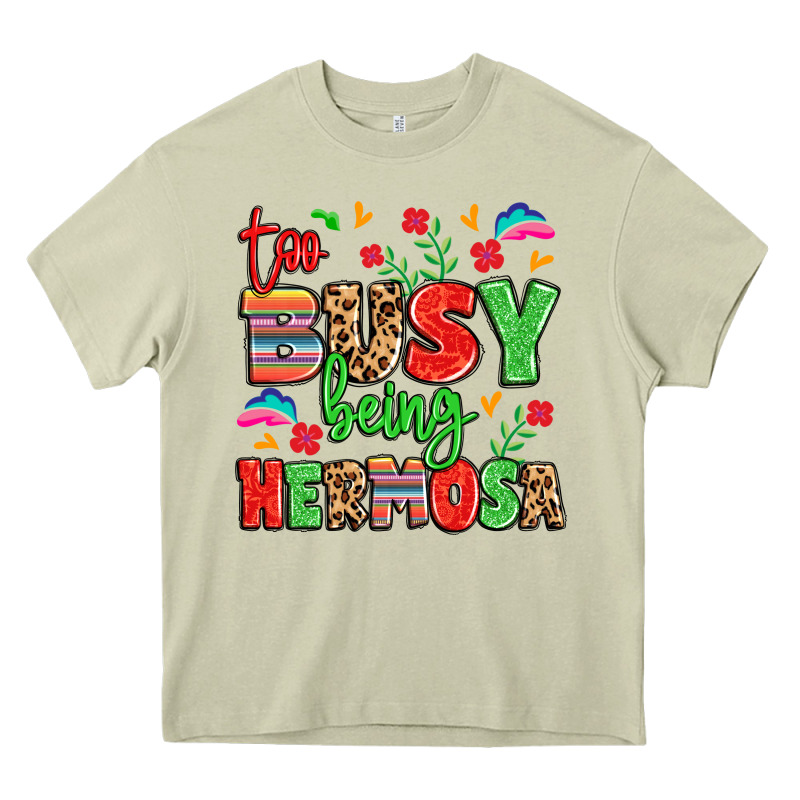 Too Busy Being Hermosa Heavy Core Tee by LillyAllenDesigns | Teevron