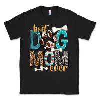 Black Best Dog Mom Ever Classic Tee - texasbilliewilder