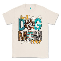Natural Best Dog Mom Ever Classic Tee - texasbilliewilder