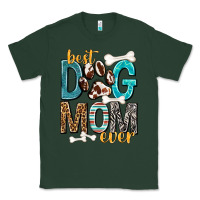 Sports Green Best Dog Mom Ever Classic Tee - texasbilliewilder