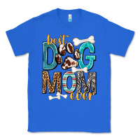 True Royal Best Dog Mom Ever Classic Tee - texasbilliewilder