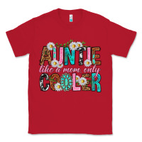 Red Auntie Like a Mom Only Cooler Classic Tee - texasbilliewilder